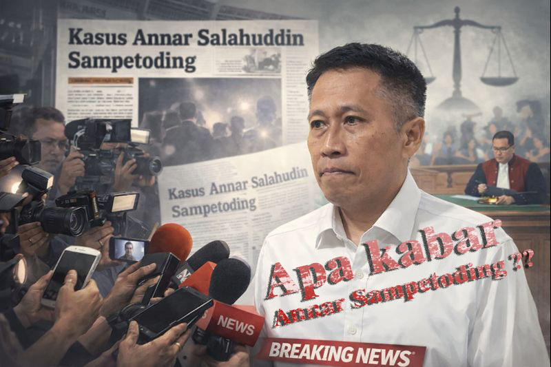 Apakabar Annar Salahuddin Sampetoding?? Saat Hukum Diuji di Tengah Riuh Persepsi
